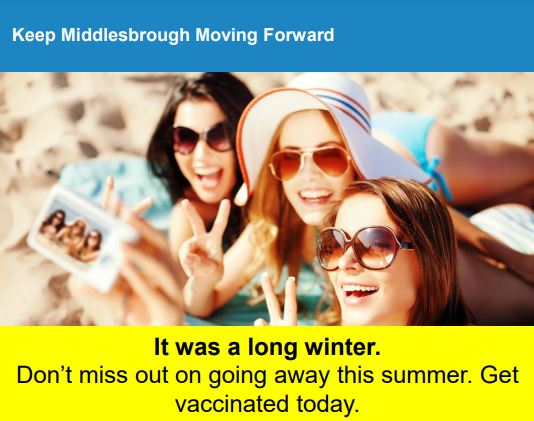 Keep Middlesbrough Moving Forward. It was a long winter. Don't miss out on going away this summer. Get vaccinated today