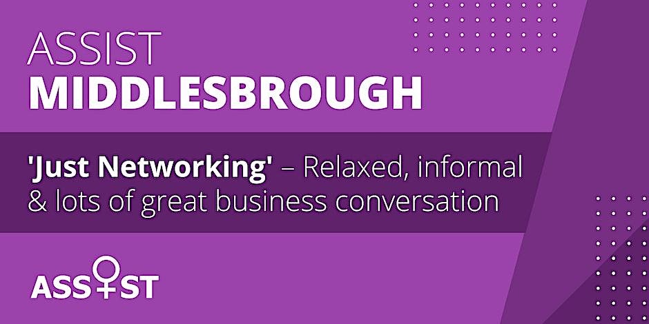 Assist: Just Networking in Middlesbrough graphic